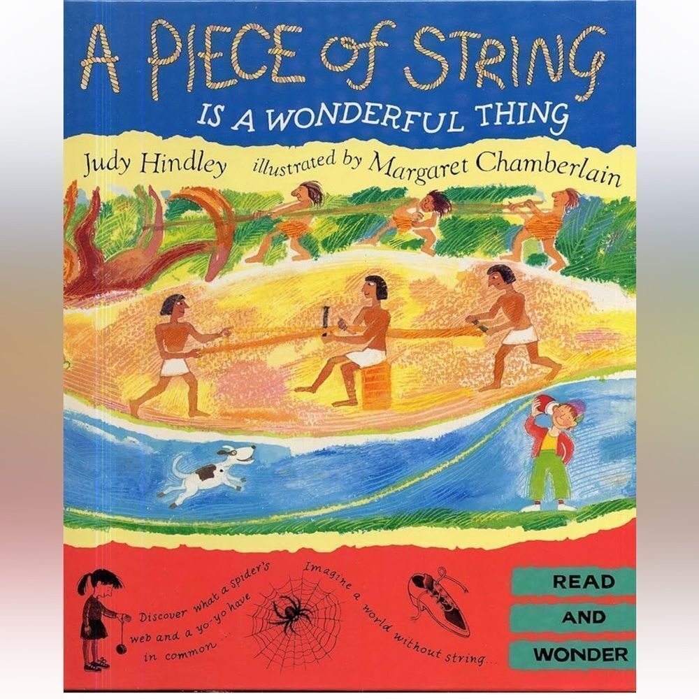 “A Piece of String Is A Wonderful Thing” by Judy Hindley!